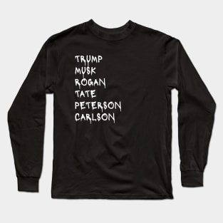 TRUMP MUSK ROGAN TATE PETERSON CARLSON Long Sleeve T-Shirt